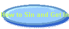 How to Sin and Get In